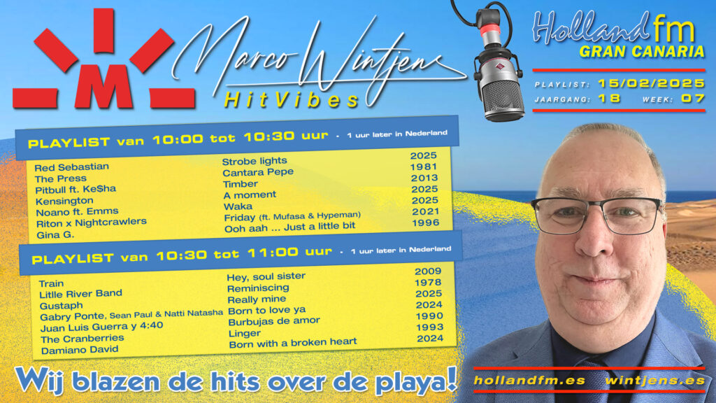 Playlist HitVibes Gran Canaria met Marco Wintjens op Holland FM. Zaterdag 15 februari 2025