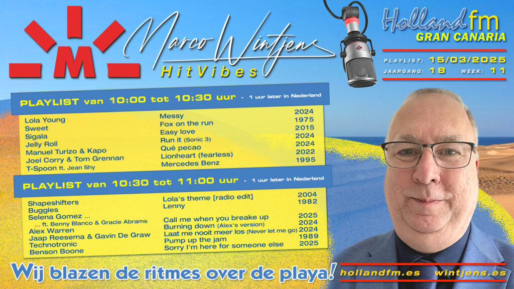 Playlist HitVibes Gran Canaria met Marco Wintjens voor zaterdag 15 maart 2025. Holland FM Gran Canaria.